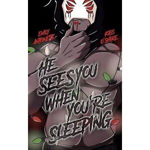 Antoinette, Emily He Sees You When You're Sleeping Antoinette, Emily He Sees You When You're Sleeping