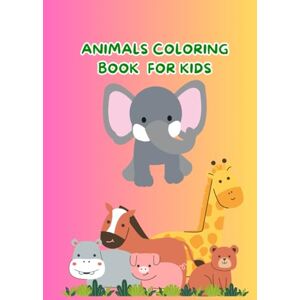 NATH, MR KUSH RAM Cute Animals Coloring Book for Kids Ages 3–6: Fun & Easy Coloring Pages with Adorable Animals – Perfect for Toddlers and Preschoolers NATH, MR KUSH RAM Cute Animals Coloring Book for Kids Ages 3–6: Fun & Easy Coloring Pages with Adorable Animals – Perfect for Toddlers and Preschoolers