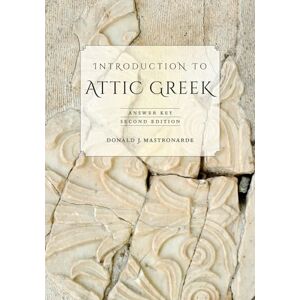 Mastronarde, Donald J. Introduction to Attic Greek: Answer Key Mastronarde, Donald J. Introduction to Attic Greek: Answer Key