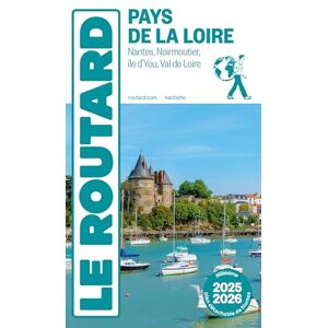 Collectif Guide du Routard Pays de la Loire 2025/26: Nantes, Noirmoutier, île d'Yeu, Val de Loire Collectif Guide du Routard Pays de la Loire 2025/26: Nantes, Noirmoutier, île d'Yeu, Val de Loire