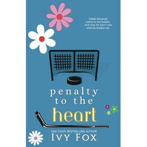 Fox, Ivy Penalty to the Heart: A Hockey Romance (Puckered Hearts) Fox, Ivy Penalty to the Heart: A Hockey Romance (Puckered Hearts)