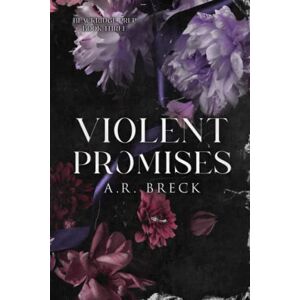 Breck, A.R. Violent Promises: (Blackridge Prep Book 3) Breck, A.R. Violent Promises: (Blackridge Prep Book 3)