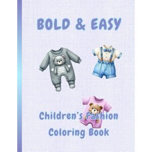 Kreations, Whiskers & Ink Bold & Easy Children's Fashion Coloring Book Kreations, Whiskers & Ink Bold & Easy Children's Fashion Coloring Book