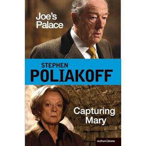 Poliakoff, Stephen 'Joe's Palace' and 'Capturing Mary': Two Major New Screenplays for the BBC (Screen and Cinema) Poliakoff, Stephen 'Joe's Palace' and 'Capturing Mary': Two Major New Screenplays for the BBC (Screen and Cinema)
