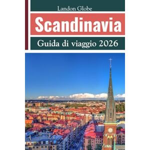 Globe, Landon Scandinavia Guida di viaggio 2026 Globe, Landon Scandinavia Guida di viaggio 2026
