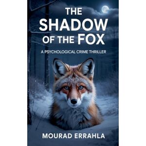 Errahla, Mourad The Shadow of the Fox Errahla, Mourad The Shadow of the Fox