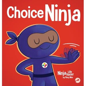 Nhin, Mary Choice Ninja: A Social, Emotional Story About Peer Pressure and Saying N.O.P.E.: 130 (Ninja Life Hacks) Nhin, Mary Choice Ninja: A Social, Emotional Story About Peer Pressure and Saying N.O.P.E.: 130 (Ninja Life Hacks)