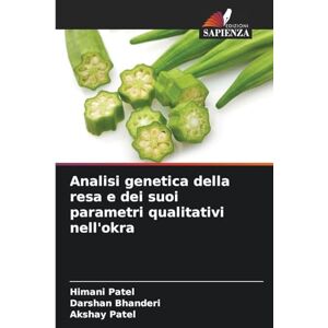 Patel, Himani Analisi genetica della resa e dei suoi parametri qualitativi nell'okra Patel, Himani Analisi genetica della resa e dei suoi parametri qualitativi nell'okra