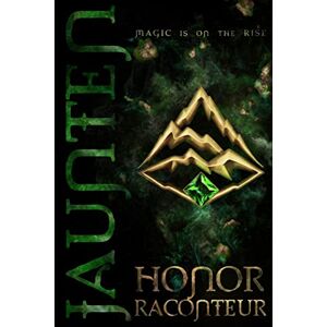 Raconteur, Honor Jaunten: Volume 1 (Advent Mage Cycle) Raconteur, Honor Jaunten: Volume 1 (Advent Mage Cycle)