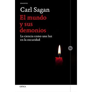 Sagan, Carl El mundo y sus demonios : la ciencia como una luz en la oscuridad Sagan, Carl El mundo y sus demonios : la ciencia como una luz en la oscuridad