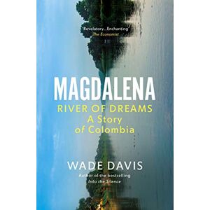Davis, Wade Magdalena: River of Dreams Davis, Wade Magdalena: River of Dreams