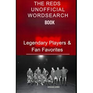 lewis, gerald wyn the Reds Unofficial Wordsearch Book: Legendary Players & Fan Favorites (Focus & Find: The Word Search Series) lewis, gerald wyn the Reds Unofficial Wordsearch Book: Legendary Players & Fan Favorites (Focus & Find: The Word Search Series)