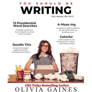 Gaines, Olivia You Should Be Writing: Give Your Writing Brain a Daily Break 3: (My Literary Life) Gaines, Olivia You Should Be Writing: Give Your Writing Brain a Daily Break 3: (My Literary Life)
