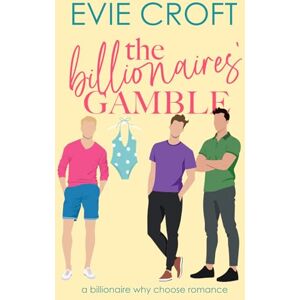 Croft, Evie The Billionaires' Gamble (The Heiress Merger) Croft, Evie The Billionaires' Gamble (The Heiress Merger)
