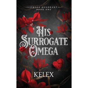Kelex His Surrogate Omega Special Edition Kelex His Surrogate Omega Special Edition