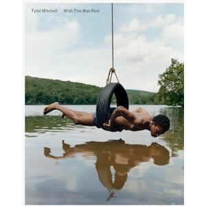 Tyler Mitchell: Wish This Was Real Tyler Mitchell: Wish This Was Real