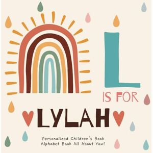 Publishing, R.S.M L is for Lylah: A Personalized Children's Book: An Alphabet Adventure All About You! Publishing, R.S.M L is for Lylah: A Personalized Children's Book: An Alphabet Adventure All About You!