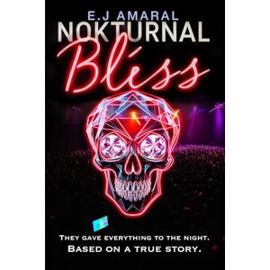 Amaral, E.J. Nokturnal Bliss: They gave everything to the night—A dark, gripping, urban thriller of friends torn between nightlife and chaos they can’t escape. Amaral, E.J. Nokturnal Bliss: They gave everything to the night—A dark, gripping, urban thriller of friends torn between nightlife and chaos they can’t escape.
