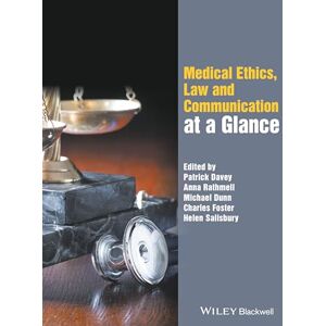 Medical Ethics, Law and Communication at a Glance Medical Ethics, Law and Communication at a Glance
