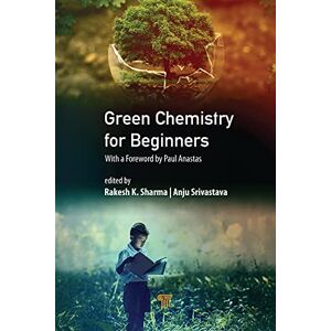 Jenny Stanford Publishing Green Chemistry for Beginners Jenny Stanford Publishing Green Chemistry for Beginners