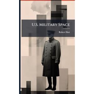 Hutt, Robert U.S. Military Space Hutt, Robert U.S. Military Space
