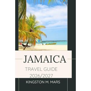 Kingston Jamaica Travel Guide 2026-2027 Kingston Jamaica Travel Guide 2026-2027