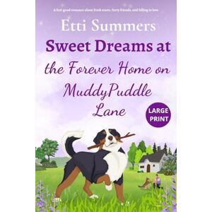 Summers, Etti Sweet Dreams at the Forever Home on Muddypuddle Lane: 2 Summers, Etti Sweet Dreams at the Forever Home on Muddypuddle Lane: 2