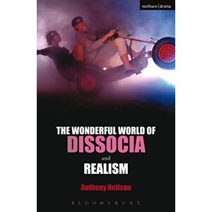 Neilson, Anthony The Wonderful World of Dissocia & Realism (Modern Plays) Neilson, Anthony The Wonderful World of Dissocia & Realism (Modern Plays)