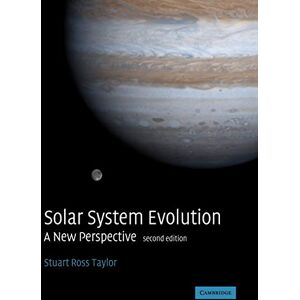 Taylor Solar System Evolution 2ed: A New Perspective Taylor Solar System Evolution 2ed: A New Perspective