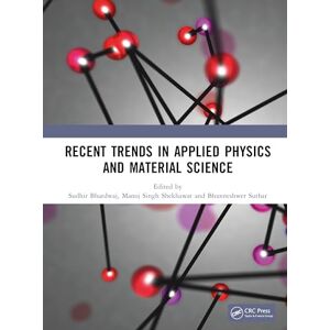 Recent Trends in Applied Physics and Material Science: Proceedings of the International Conference on Applied Physics and Material Science Recent Trends in Applied Physics and Material Science: Proceedings of the International Conference on Applied Physics and Material Science