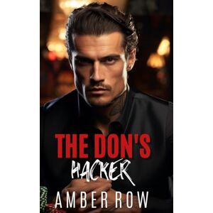 Row, Amber The Don's Hacker: An Enemies to Lovers Mafia Romance (The Don Series) Row, Amber The Don's Hacker: An Enemies to Lovers Mafia Romance (The Don Series)