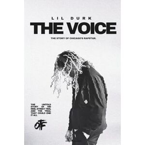 Maurer, Magnus Georg LIL DURK The Voice: A Book About The Story of Chicago’s Rapstar: From Chicago’s Southside to a Global Icon — The True Story of Rap, Revenge, and the Federal Case That Could End It All Maurer, Magnus Georg LIL DURK The Voice: A Book About The Story of Chicago’s Rapstar: From Chicago’s Southside to a Global Icon — The True Story of Rap, Revenge, and the Federal Case That Could End It All