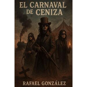 González, Rafael El Carnaval de Ceniza González, Rafael El Carnaval de Ceniza