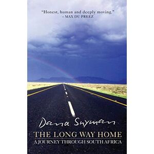 Snyman, Dana The long way home: A journey through South Africa Snyman, Dana The long way home: A journey through South Africa