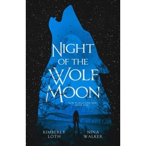Walker, Nina Night of the Wolf Moon: ONE (New World Shifters) Walker, Nina Night of the Wolf Moon: ONE (New World Shifters)