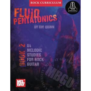 Quinn, Tim MBGU Rock Curriculum: Fluid Pentatonics, Book 2: For Guitar Quinn, Tim MBGU Rock Curriculum: Fluid Pentatonics, Book 2: For Guitar