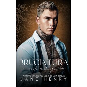 Henry, Jane Bruciatura: Un Romanzo d'Amore con Matrimonio Combinato nella Bratva Oscura (Voti Malvagi) Henry, Jane Bruciatura: Un Romanzo d'Amore con Matrimonio Combinato nella Bratva Oscura (Voti Malvagi)