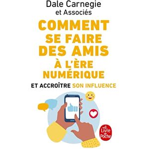 Carnegie, Dale Comment se faire des amis a l'ere numerique (Psychologie et Développement personnel) Carnegie, Dale Comment se faire des amis a l'ere numerique (Psychologie et Développement personnel)