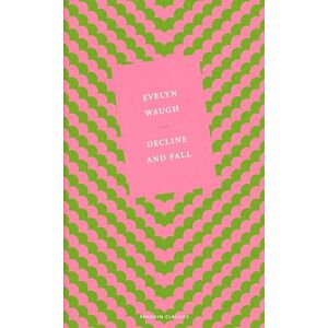 Waugh, Evelyn Decline and Fall Waugh, Evelyn Decline and Fall