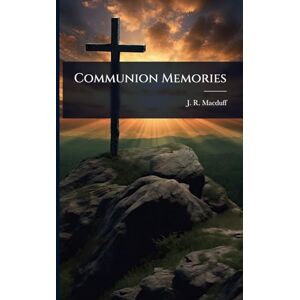 Macduff, J R Communion Memories Macduff, J R Communion Memories