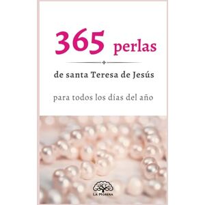 de Paz, Montse 365 perlas de santa Teresa de Jesús: Para cada día del año de Paz, Montse 365 perlas de santa Teresa de Jesús: Para cada día del año