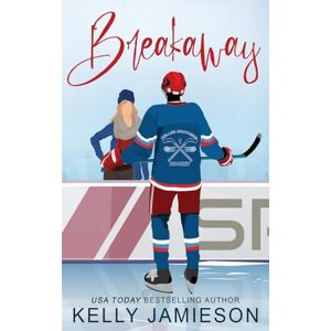 Jamieson, Kelly Breakaway A Hockey Romance Jamieson, Kelly Breakaway A Hockey Romance