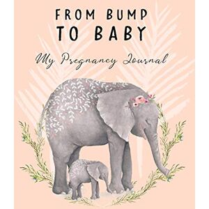 Guro, The Pregnant From Bump To Baby My Pregnancy Journal: Cute Elephant Pregnancy Planner and Organizer For The Expecting Mom-To-Be. Week By Week. Keepsake New Pregnancy Gift Ideas, (The Pregnancy Journal) Guro, The Pregnant From Bump To Baby My Pregnancy Journal: Cute Elephant Pregnancy Planner and Organizer For The Expecting Mom-To-Be. Week By Week. Keepsake New Pregnancy Gift Ideas, (The Pregnancy Journal)