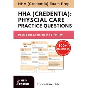 Education, MedPorium HHA: Physical Care Practice Questions: Credentia Exam Preparation Education, MedPorium HHA: Physical Care Practice Questions: Credentia Exam Preparation