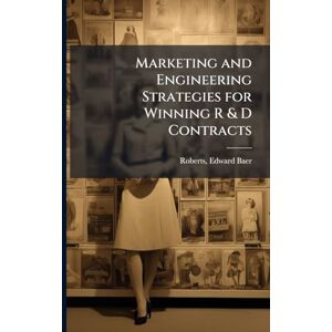 Roberts Marketing and Engineering Strategies for Winning R & D Contracts Roberts Marketing and Engineering Strategies for Winning R & D Contracts