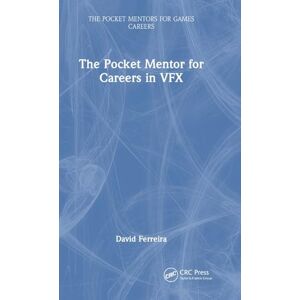 Ferreira, David The Pocket Mentor for Careers in VFX (The Pocket Mentors for Games Careers) Ferreira, David The Pocket Mentor for Careers in VFX (The Pocket Mentors for Games Careers)