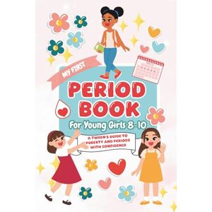 Paper, Rose Finch Period Book for Young Girls 8-10: A Tween's Guide to Puberty and Periods With Confidence (Books for Older Kids) Paper, Rose Finch Period Book for Young Girls 8-10: A Tween's Guide to Puberty and Periods With Confidence (Books for Older Kids)