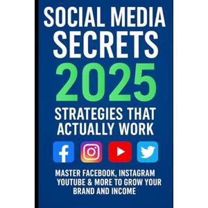 Aswani, Dinesh Social Media Secrets 2025: Strategies That Actually Work: Master Facebook, Instagram, YouTube & More to Grow Your Brand and Income — For Creators, Coaches, Entrepreneurs, and Small Business Owners Aswani, Dinesh Social Media Secrets 2025: Strategies That Actually Work: Master Facebook, Instagram, YouTube & More to Grow Your Brand and Income — For Creators, Coaches, Entrepreneurs, and Small Business Owners