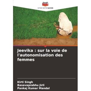 Singh, Kirti Jeevika : sur la voie de l'autonomisation des femmes Singh, Kirti Jeevika : sur la voie de l'autonomisation des femmes