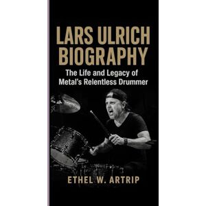 W. Artrip, Ethel Lars Ulrich Biography: The Life and Legacy of Metal’s Relentless Drummer W. Artrip, Ethel Lars Ulrich Biography: The Life and Legacy of Metal’s Relentless Drummer